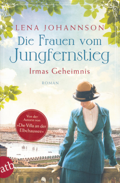 Lena Johannson: Die Frauen vom Jungfernstieg - Irmas Geheimnis