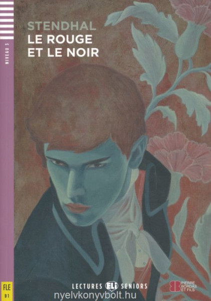 Le Rouge et le Noir - Lectures Eli Seniors Niveau 3
