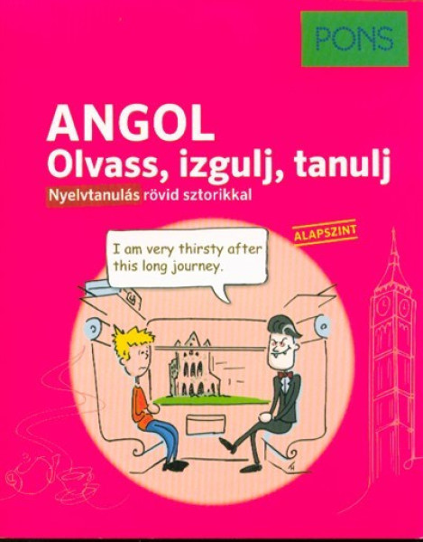 Pons Angol - Olvass, izgulj, tanulj - Nyelvtanulás rövid sztorikkal (Alapszint)