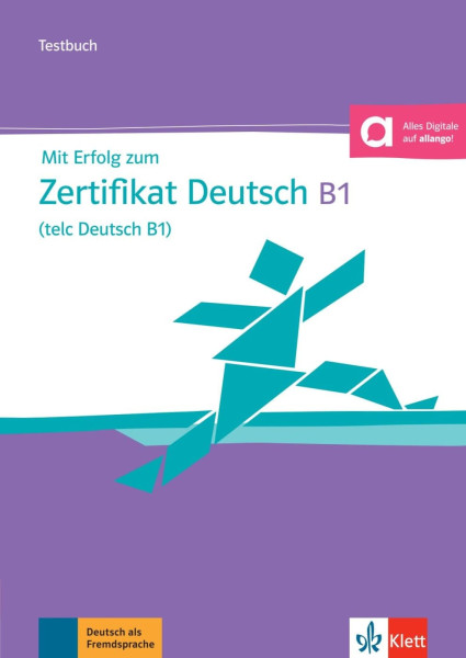 Mit Erfolg zum telc Zertifikat Deutsch B1 Testbuch + CD + online