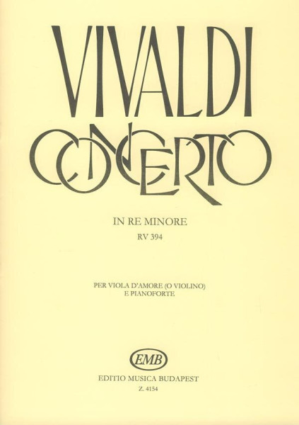 Antonio Vivaldi: Concerto (d-moll) RV394 - viola d'amore (vagy hegedű), zongorakísérettel
