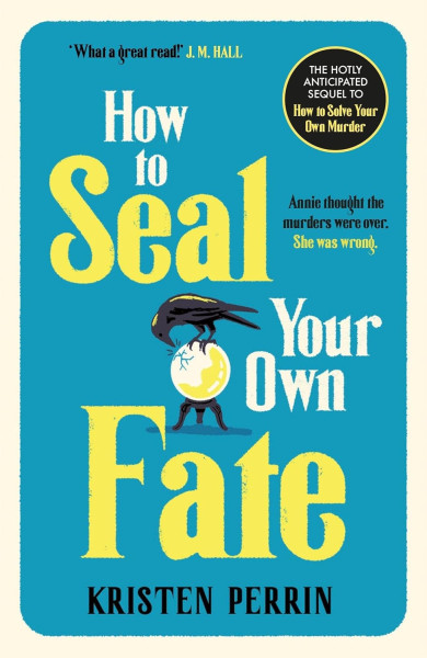 Kristen Perrin: How To Seal Your Own Fate