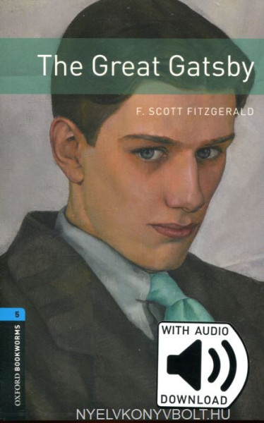 The Great Gatsby with Audio Download - Oxford Bookworms Library Level 5