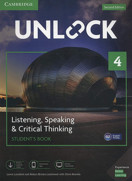 Unlock Level 4 Listening, Speaking & Critical Thinking Student’s Book, Mobil App and Online Workbook w/ Downloadable Audio and Video - Second Edition