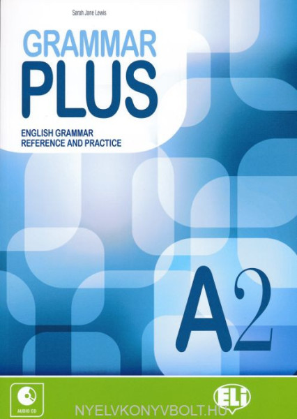 Grammar Plus Level A2 with Audio CD - English Grammar Reference and Practice