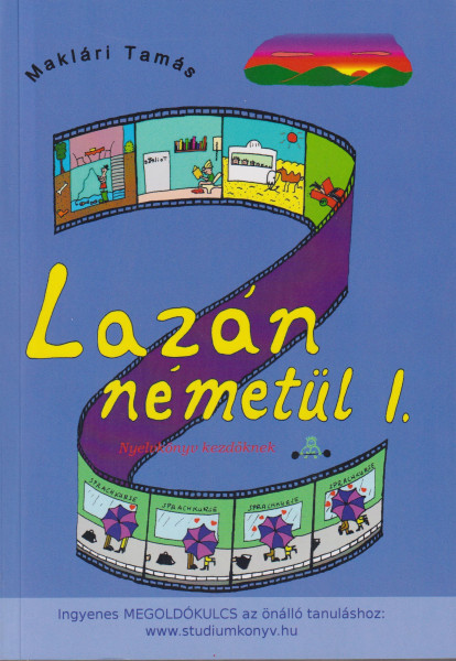 Lazán Németül I. - Nyelvkönyv kezdőknek (letölthető megoldókulccsal)
