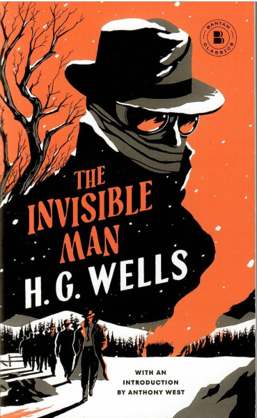 H. G. Wells: The Invisible Man (Bantam Classic)
