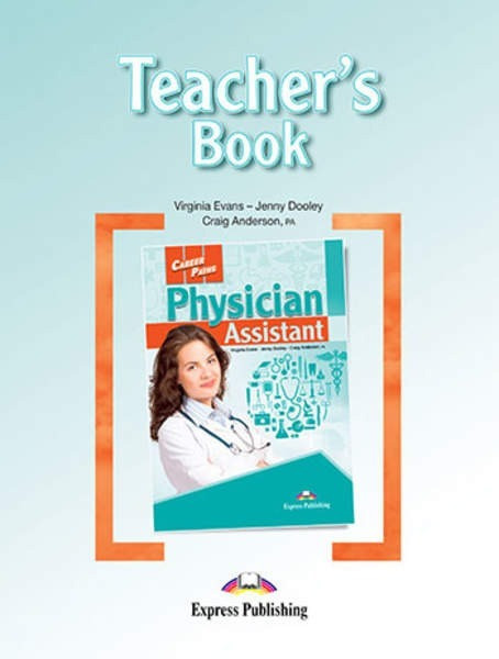 Career Paths: Physician Assistant Teacher's Guide