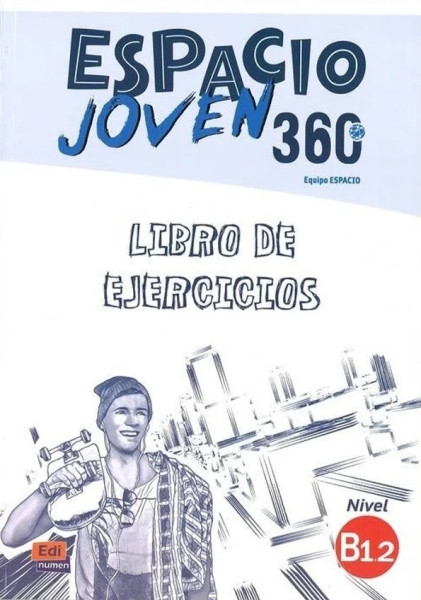Espacio Joven 360° Nivel B1.2 Libro de ejercicios