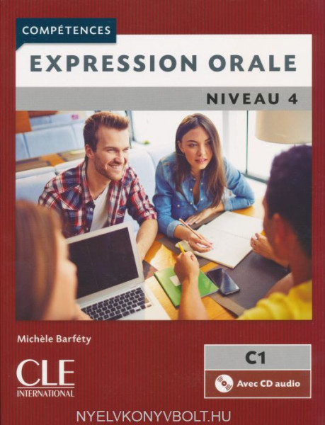 Expression orale 4 - Niveau C1- Livre + CD - 2eme édition