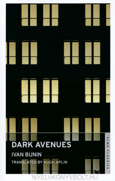 Ivan Bunin: Dark Avenues