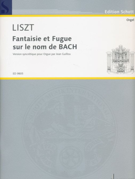 Liszt Ferenc: Fantaisie et Fugue sur le nom de B-A-C-H (orgonára)