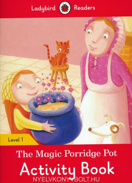 The Magic Porridge Pot Activity Book – Ladybird Readers Level 1