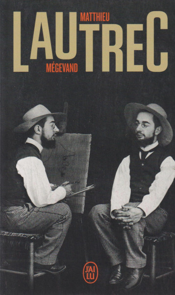 Matthieu Mégevand: Lautrec
