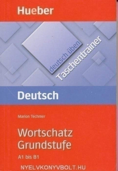 Deutsch Üben: Wortschatz Grundstufe A1 bis B1 - Taschentrainer