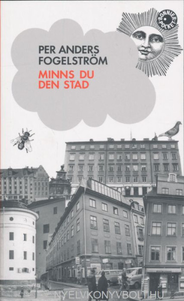 Per Anders Fogelström: Minns du den stad (Stadserien del 3)