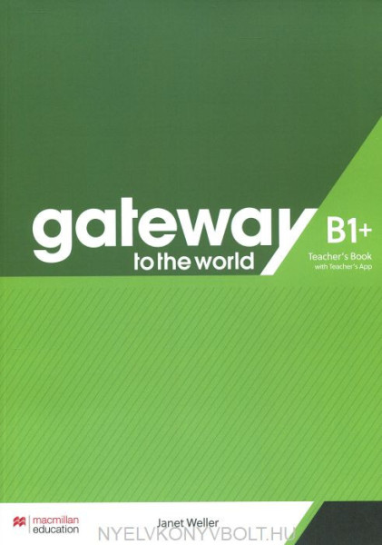 Gateway to the World B1+ Teacher's Book with Teacher's App