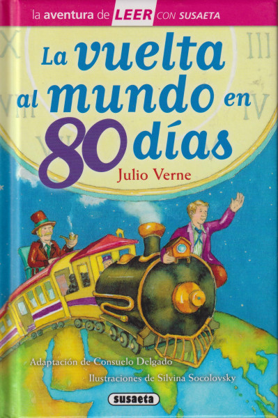 La vuelta al mundo en 80 días (La aventura de LEER con Susaeta - nivel 3)