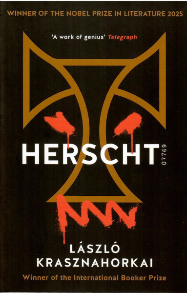 Krasznahorkai László: Herscht 07769: Winner of the Nobel Prize in Literature for 2025