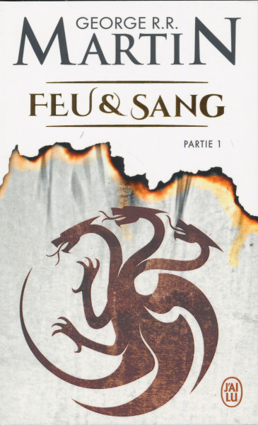 George R. R. Martin: Feu et sang, Tome 1