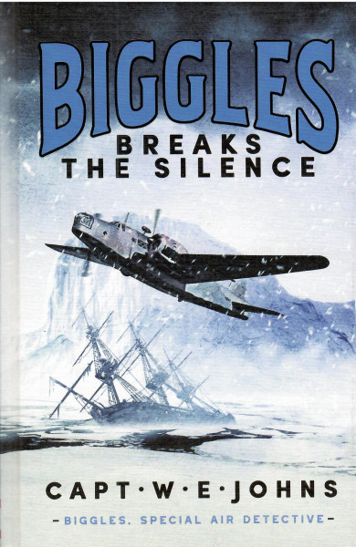 Captain W. E. Johns: Biggles Breaks the Silence