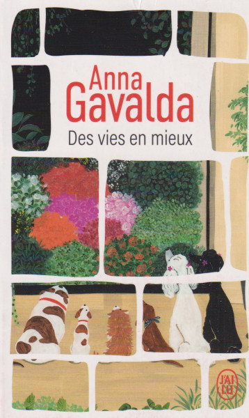 Anna Gavalda: Des vies en mieux
