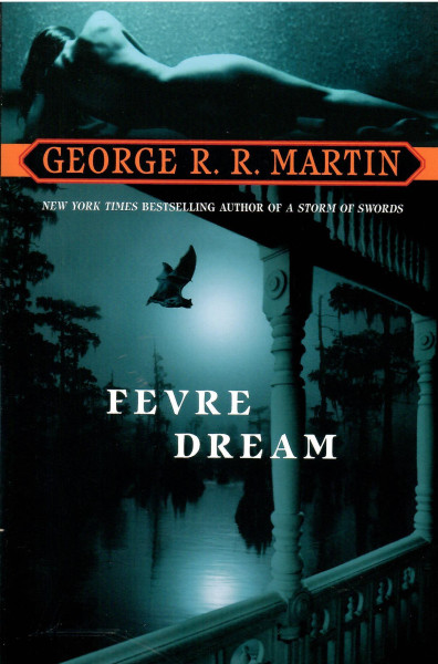 George R. R. Martin: Fevre Dream