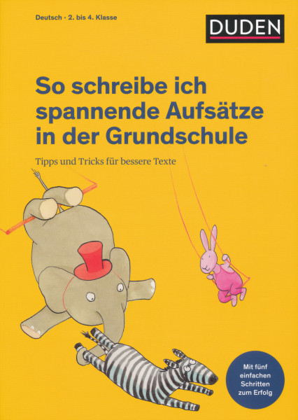 DUDEN - So schreibe ich spannende Aufsätze in der Grundschule