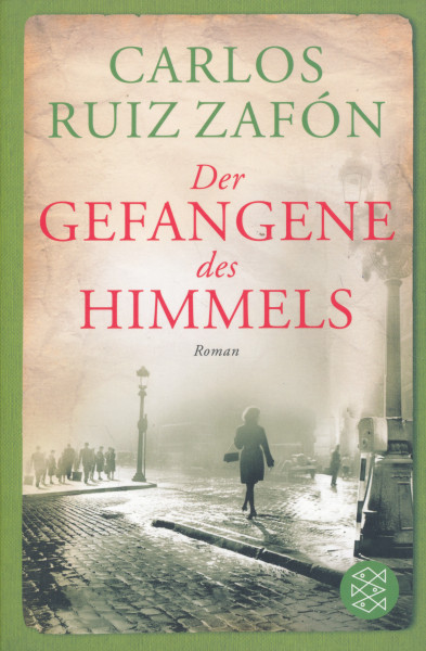 Carlos Ruiz Zafón: Der Gefangene des Himmels