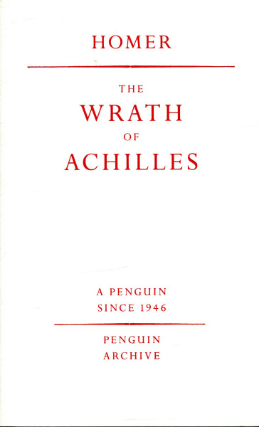 Homer: The Wrath of Achilles (Penguin Archive)