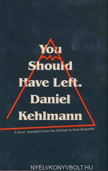 Daniel Kehlmann: You Should Have Left