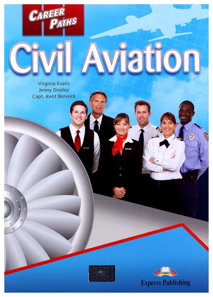 Career Paths: Civil Aviation Student's Book with Cross-Platform Application (Includes Audio & Video)
