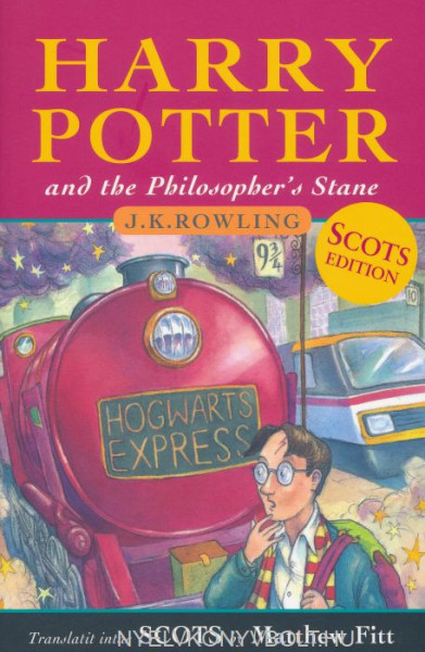 J.K. Rowling and Matthew Fitt: Harry Potter and the Philosopher's Stane (Harry Potter és a bölcsek köve skót nyelven)