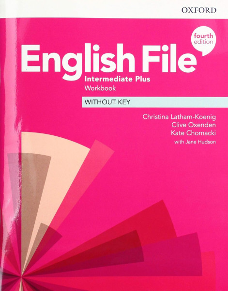 English File 4th Edition Intermediate Plus  Workbook without Key