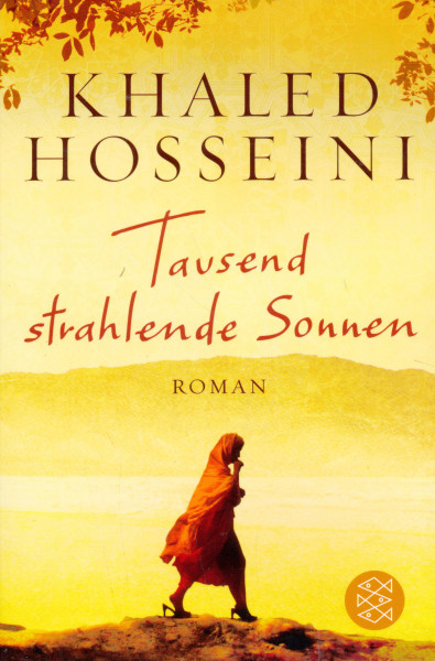 Khaled Hosseini: Tausend strahlende Sonnen