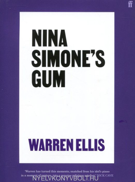 Warren Ellis: Nina Simone's Gum