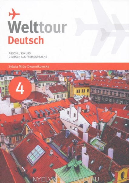 Welttour Deutsch 4 Abschlusskurs