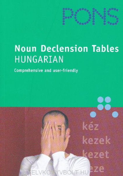 PONS Noun Declension Tables - Hungarian - Comprehensive and user-friendly