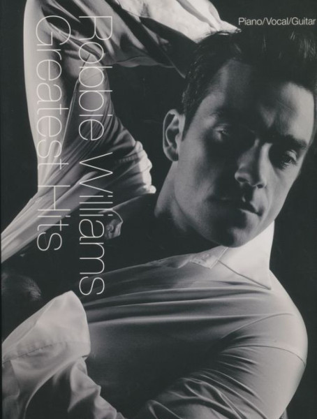 Robbie Williams: Greatest Hits (Piano, vocal, guitar)
