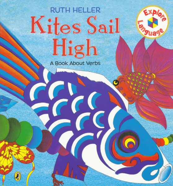 Kites Sail High - A Book About Verbs