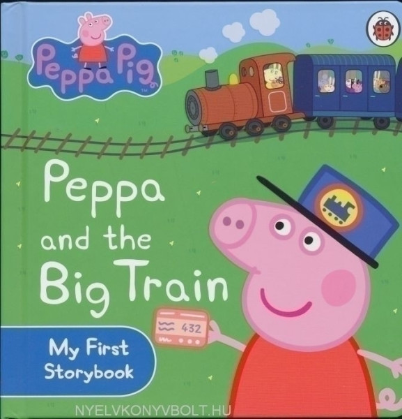 Peppa Pig and the Big Train - My First Story Book