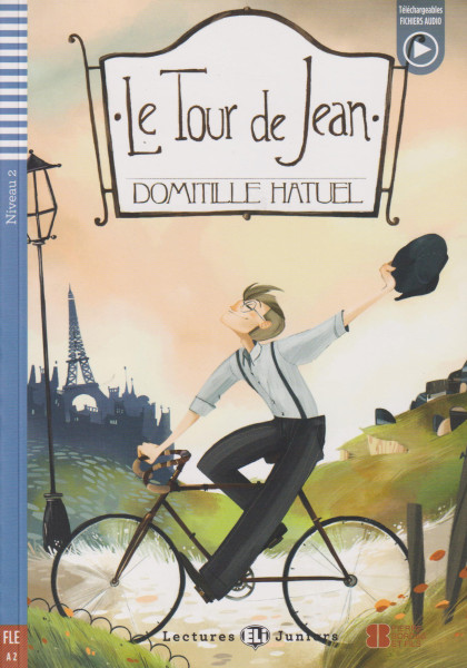 Le Tour de Jean - Lectures Eli Juniors Niveau 2 (A2)
