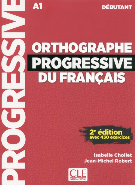 Orthographe progressive du français - Niveau débutant (A1) - Livre + CD - 2eme édition - Nouvelle couverture