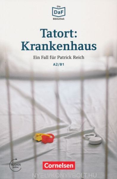Tatort: Krankenhaus - Ein Fall für Patrick Reich mit online Audios - Die DAF Bibliothek stufe A1/A2
