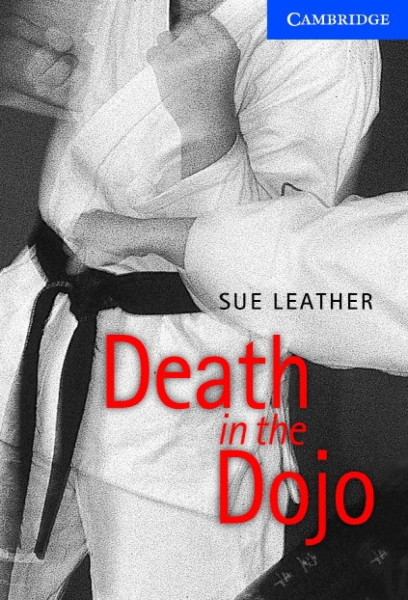 Death in the Dojo - Cambridge English Readers Level 5
