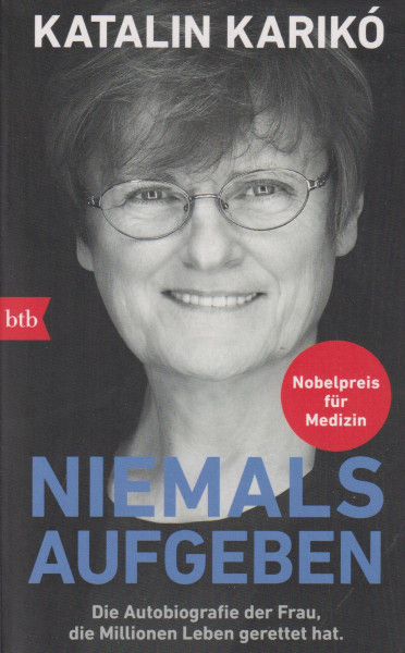 Karikó Katalin: Niemals Aufgeben