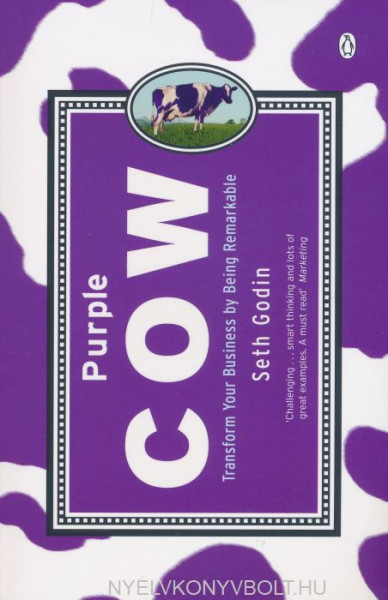 Seth Godin:Purple Cow -Transform Your Business by Being Remarkable