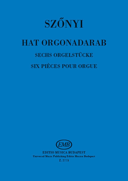 Szőnyi Erzsébet: Hat orgonadarab