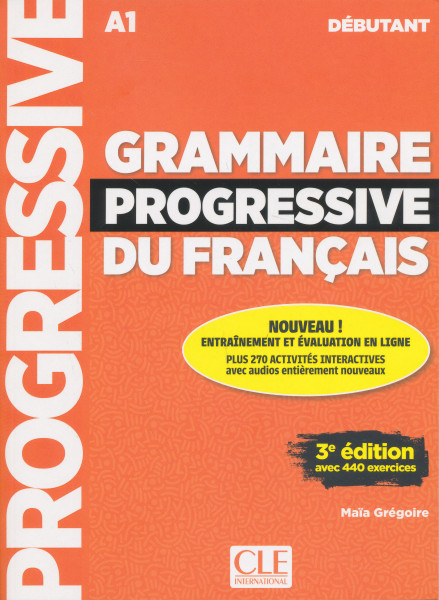 Grammaire progressive du français - Niveau débutant (A1) - Livre + Audio téléchargeable + Appli-web