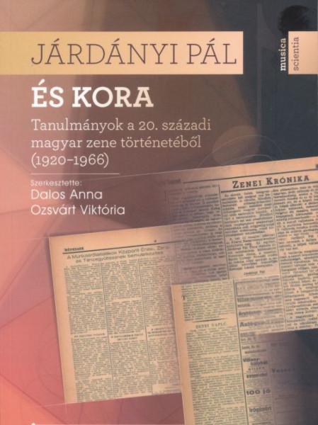 Dalos Anna-Ozsvárt Viktória: Járdányi Pál és kora